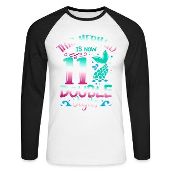 This mermaid is now 11 double digits, - Unisex Long Sleeve Baseball T-Shirt - white/black - Front - Nik (191cm)