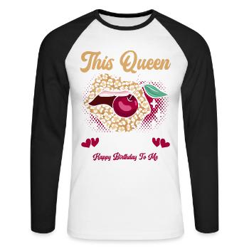 This queen was born in July happy - Unisex Long Sleeve Baseball T-Shirt - white/black - Front - Nik (191cm)