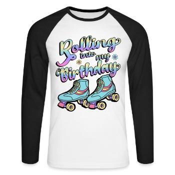 Rolling Into My Birthday Quad Skater Rollschuhe - Unisex Baseballshirt langarm - Weiß/Schwarz - Vorne - Nik (191cm)