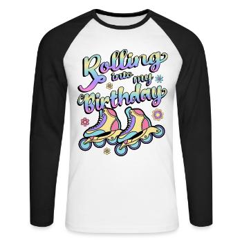 Rolling Into My Birthday Roller Skater Inline - Unisex Baseballshirt langarm - Weiß/Schwarz - Vorne - Nik (191cm)