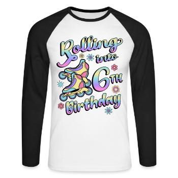 Rolling Into 6th Birthday Roller Skater Inline - Unisex Long Sleeve Baseball T-Shirt - white/black - Front - Nik (191cm)