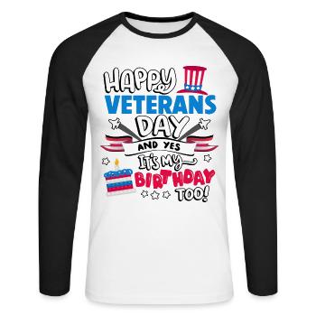 Happy Veterans Day And Yes - Unisex Long Sleeve Baseball T-Shirt - white/black - Front - Nik (191cm)