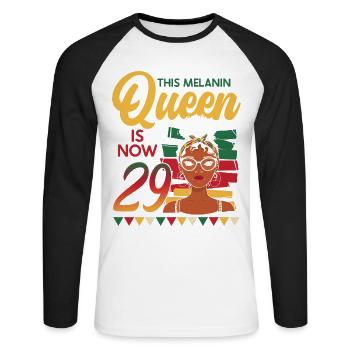 This melanin queen is now 29 years old, 29. - Unisex Long Sleeve Baseball T-Shirt - white/black - Front - Nik (191cm)