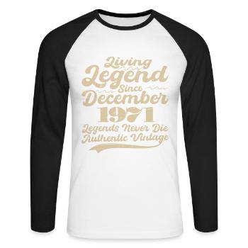 Es war einmal eine Legende. Dezember 1971 Geburts - Unisex Baseballshirt langarm - Weiß/Schwarz - Vorne - Nik (191cm)