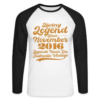 Es war einmal eine Legende. November 2016 Geburts - Unisex Baseballshirt langarm - Weiß/Schwarz - Vorne - Nik (191cm)