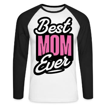 Best Mom Ever - Unisex Baseballshirt langarm - Weiß/Schwarz - Vorne - Nik (191cm)