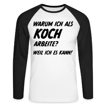 Koch Sprüche Humor - Unisex Baseballshirt langarm - Weiß/Schwarz - Vorne - Nik (191cm)