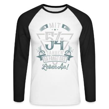 54. Geburtstag Da Fängt Das Leben An - Unisex Baseballshirt langarm - Weiß/Schwarz - Vorne - Nik (191cm)