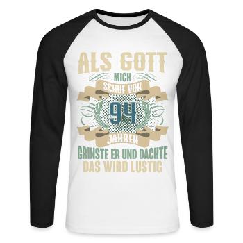 94. Geburtstag Als Gott Mich Schuf Vor - Unisex Baseballshirt langarm - Weiß/Schwarz - Vorne - Nik (191cm)