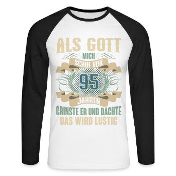 95. Geburtstag Als Gott Mich Schuf Vor - Unisex Baseballshirt langarm - Weiß/Schwarz - Vorne - Nik (191cm)