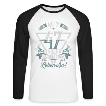 47. Geburtstag Da Fängt Das Leben An - Unisex Baseballshirt langarm - Weiß/Schwarz - Vorne - Nik (191cm)