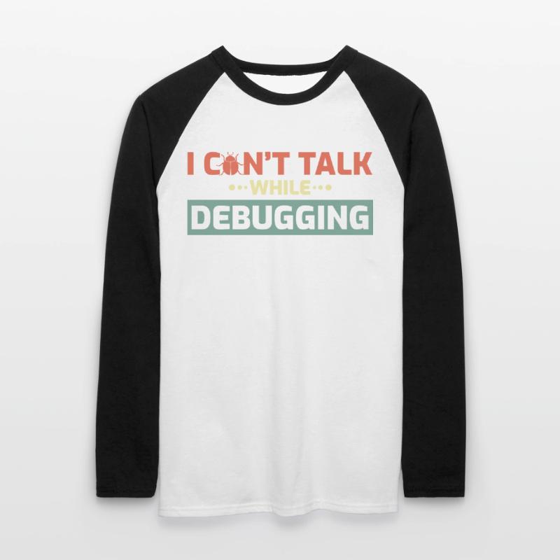 I Can't Talk While Debugging Unisex Long Sleeve Baseball T-Shirt