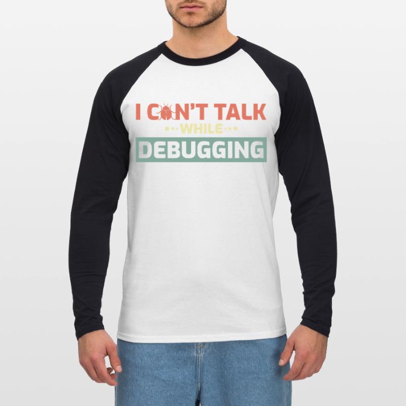 I Can't Talk While Debugging Unisex Long Sleeve Baseball T-Shirt