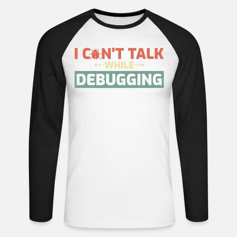 I Can't Talk While Debugging - Unisex Long Sleeve Baseball T-Shirt - white/black
