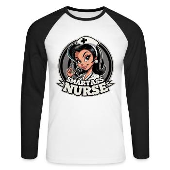 Smartass Nurse Funny Gift - Unisex Long Sleeve Baseball T-Shirt - white/black - Front - Nik (191cm)