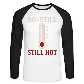 50 & Still Hot - Unisex Long Sleeve Baseball T-Shirt - white/black - Front - Nik (191cm)