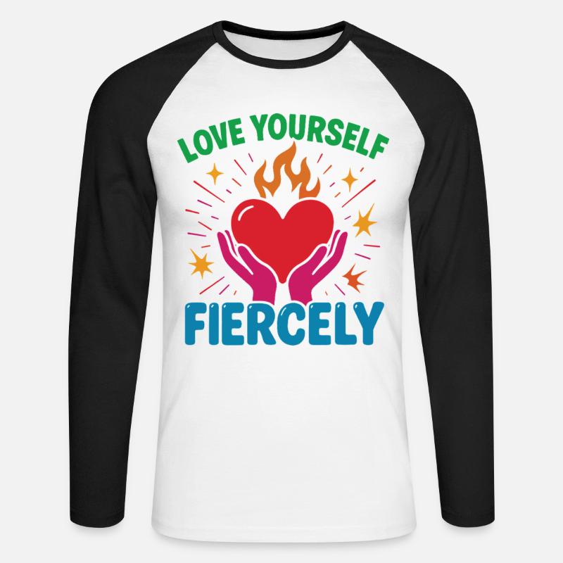 Liebe Dich Selbst Heftig Achtsamkeit Affirmation - Unisex Baseballshirt langarm - Weiß/Schwarz