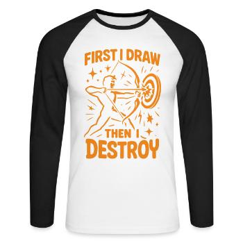 First I Draw, Then I Destroy Archery - Unisex Long Sleeve Baseball T-Shirt - white/black - Front - Nik (191cm)