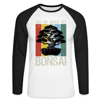 Bonsai Tree Ask Me About My Bonsai - Unisex Baseballshirt langarm - Weiß/Schwarz - Vorne - Nik (191cm)