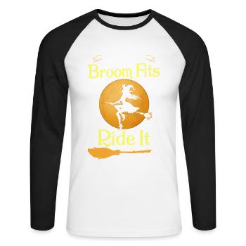 If the Broom Fits Ride It Witch Halloween Shirt - Unisex Long Sleeve Baseball T-Shirt - white/black - Front - Nik (191cm)