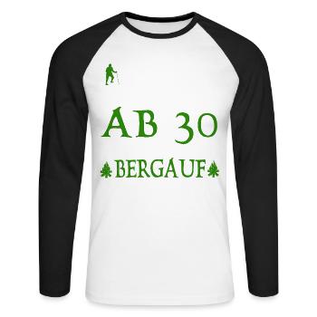 AB30 birthday it is only uphill - Unisex Long Sleeve Baseball T-Shirt - white/black - Front - Nik (191cm)