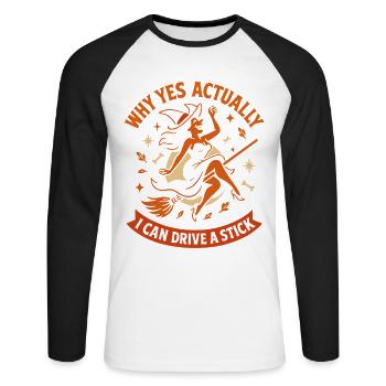 Why Yes Actually I Can Drive A Stick Witch - T-shirt baseball manches longues Homme - blanc/noir - Devant - Nik (191cm)