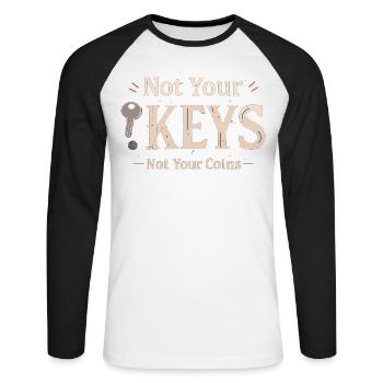 Not Your Keys – Bitcoin Wallet Spruch - Unisex Baseballshirt langarm - Weiß/Schwarz - Vorne - Nik (191cm)