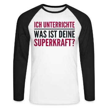 Ich unterrichte – was ist deine Superkraft? - Unisex Baseballshirt langarm - Weiß/Schwarz - Vorne - Nik (191cm)