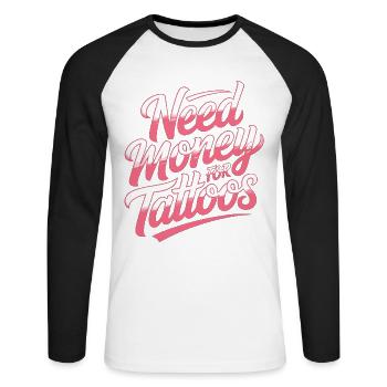 Need Money for Tattoos – Tattoo Lover - Unisex Long Sleeve Baseball T-Shirt - white/black - Front - Nik (191cm)