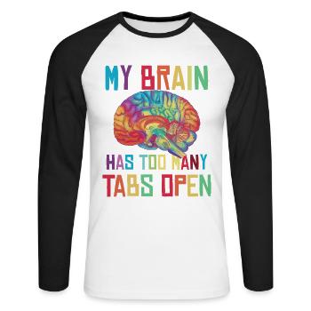 Brain: Too many tabs open - Unisex Long Sleeve Baseball T-Shirt - white/black - Front - Nik (191cm)