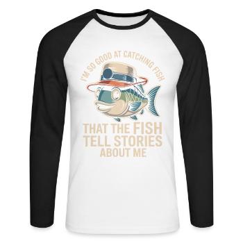 I'm so good at catching fish that the fish - Unisex Long Sleeve Baseball T-Shirt - white/black - Front - Nik (191cm)
