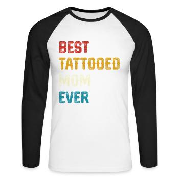 Best Tattooed Mom Ever - Unisex Long Sleeve Baseball T-Shirt - white/black - Front - Nik (191cm)