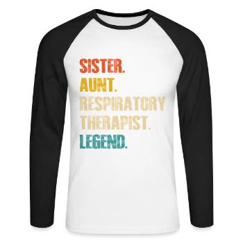 Sister Aunt Respiratory Therapist Legend - Unisex Long Sleeve Baseball T-Shirt - white/black - Front - Nik (191cm)
