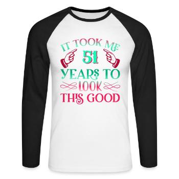 It took 51 years to look so good - Unisex Long Sleeve Baseball T-Shirt - white/black - Front - Nik (191cm)