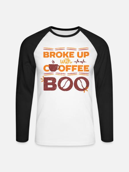 Kaffeeentzug Ex-Kaffeetrinker Broke Up With Coffee - Unisex Baseballshirt langarm - Weiß/Schwarz