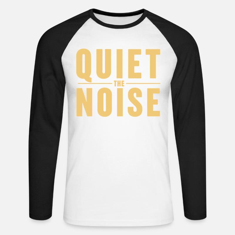 Quiet The Noise Ruhe Achtsamkeit Statement - Unisex Baseballshirt langarm - Weiß/Schwarz