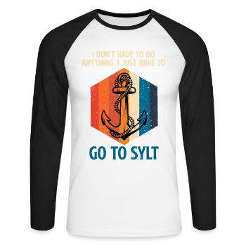 Nordsee MUSS GAR NIX MUSS NUR NACH SYLT Lustig - Unisex Baseballshirt langarm - Weiß/Schwarz - Vorne - Nik (191cm)