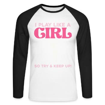 I play golf like a girl - Unisex Long Sleeve Baseball T-Shirt - white/black - Front - Nik (191cm)