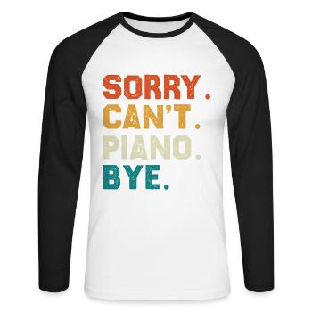 Sorry Cant Piano Bye Colored Typo Design - Unisex Long Sleeve Baseball T-Shirt - white/black - Front - Nik (191cm)