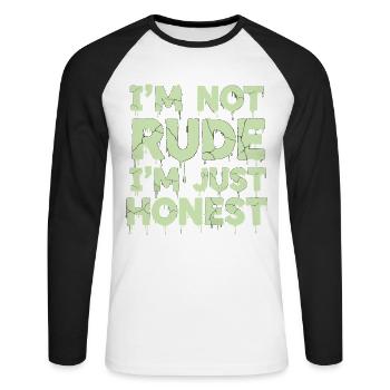 I'm Not Rude I'm Just Honest - Unisex Baseballshirt langarm - Weiß/Schwarz - Vorne - Nik (191cm)