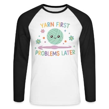 Yarn First Problems Later Funny Crochet Yarn - Unisex Long Sleeve Baseball T-Shirt - white/black - Front - Nik (191cm)