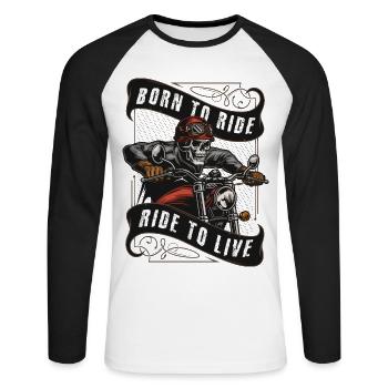 Born to Ride - Ride to Live - Unisex Baseballshirt langarm - Weiß/Schwarz - Vorne - Nik (191cm)