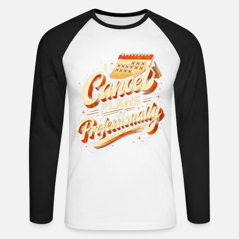 I Cancel Plans Professionally - Unisex Baseballshirt langarm - Weiß/Schwarz