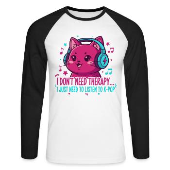 Ich brauche keine Therapie, ich muss einfach K-Pop hören - Unisex Baseballshirt langarm - Weiß/Schwarz - Vorne - Nik (191cm)