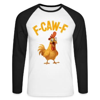 Funny F-Caw-F Chicken Rooster Meme - Unisex Long Sleeve Baseball T-Shirt - white/black - Front - Nik (191cm)
