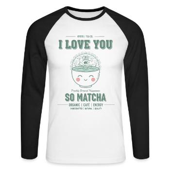 I Love You So Matcha Green Tea Matcha Latte - Unisex Baseballshirt langarm - Weiß/Schwarz - Vorne - Nik (191cm)