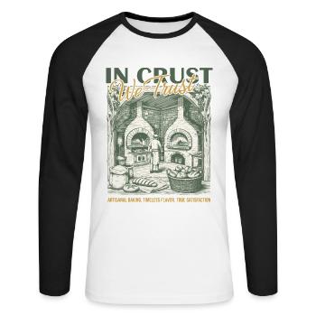 Sourdough Bread Baking Baker In Crust We Trust - Unisex Long Sleeve Baseball T-Shirt - white/black - Front - Nik (191cm)