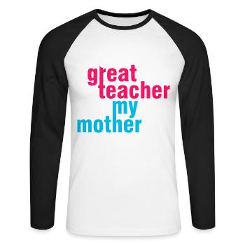 Great Teacher Mom Shirt – Geschenkidee - Unisex Baseballshirt langarm - Weiß/Schwarz - Vorne - Nik (191cm)