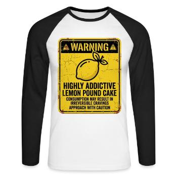 Warning Danger of Addiction Lemon Cake - Unisex Long Sleeve Baseball T-Shirt - white/black - Front - Nik (191cm)