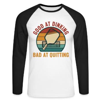 Pickleball Funny Player Good At Dinking Bad At - Unisex Long Sleeve Baseball T-Shirt - white/black - Front - Nik (191cm)